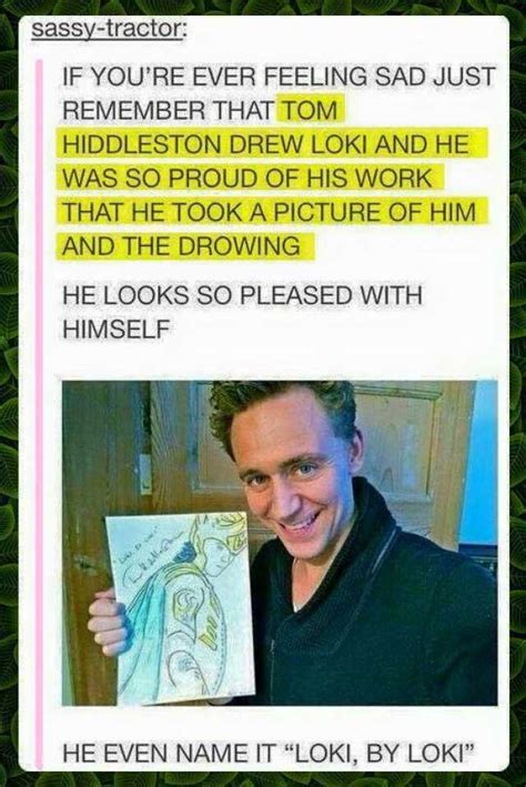 Loki memes are all over the internet and we have picked out the best loki memes for you to look through. dopl3r.com - Memes - sassy-tractor IF YOURE EVER FEELING ...