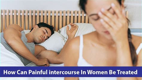 How Can Painful Intercourse In Women Be Treated Youtube
