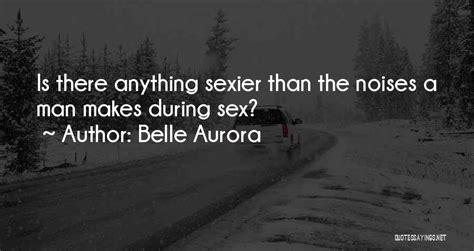Top 15 Nothing Is Sexier Than A Man Quotes And Sayings