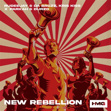 New Rebellion By Rudeejay And Da Brozz X Parkah And Durzo Ft Kriss Kiss