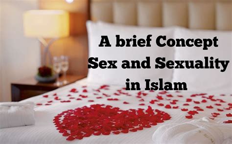 a brief concept of sex and sexuality in islam by khan zeb goodreads