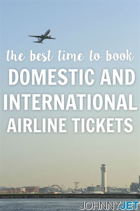 The Best Time To Book Domestic And International Airline Tickets Airline Tickets Explore