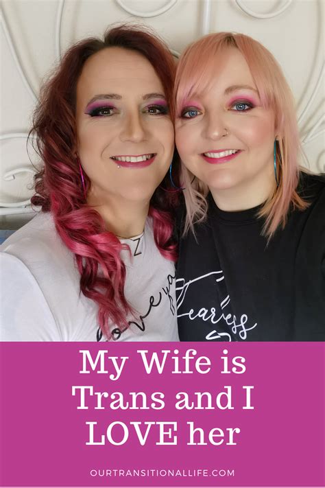 I Love My Transgender Wife Transgender Girls Transgender Male To Female Transgender