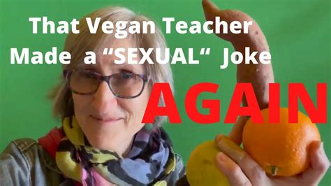 That Vegan Teacher Made A “sexual” Joke Again Youtube