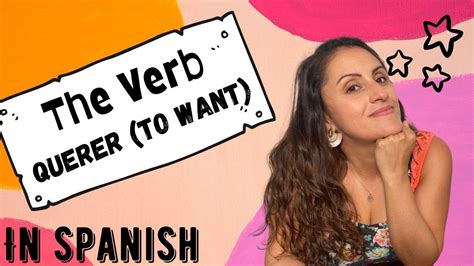 The Verb Querer To Want In Spanish Youtube