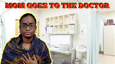 MOM GOES TO THE DOCTOR YouTube