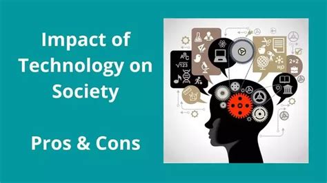 The Impact Of Technology On Society Benefits And Drawbacks