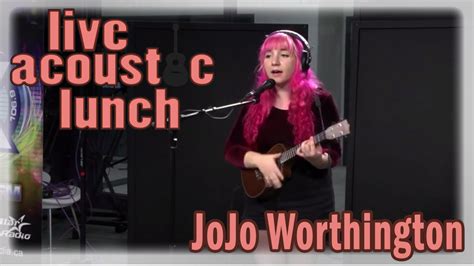 Live Acoustic Lunch Sept 25 2014 Jojo Worthington Youtube