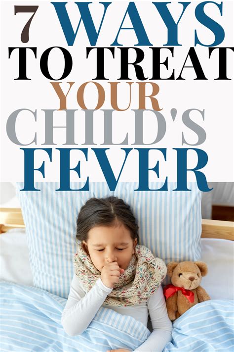7 Ways To Immediately Treat And Lower Your Childs Fever Kids Fever