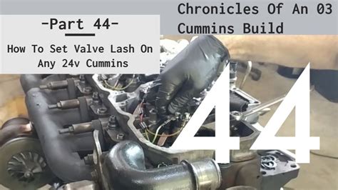 Chronicles Of An 03 Cummins Rebuild Part 44 Setting Valve Lash On A