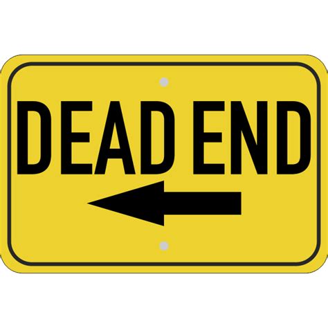Horizontal Left Arrow Dead End Sign Custom Signs