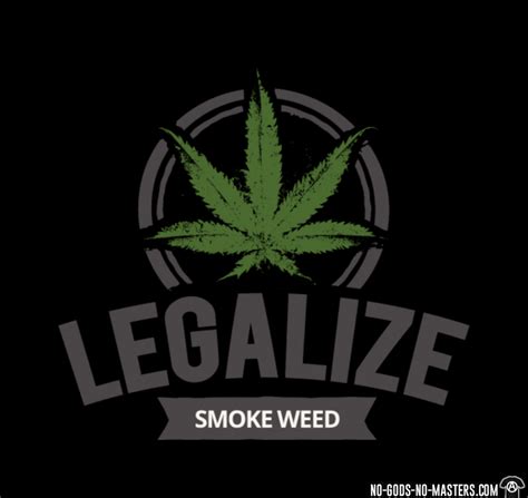 Legalize Smoke Weed Acab T Shirt No Gods No Masters