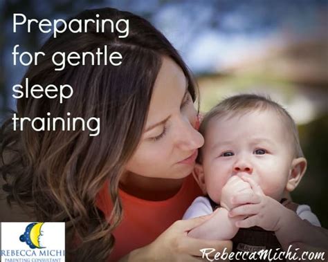 Preparing For Gentle Sleep Training Rebecca Michi Childrens Sleep