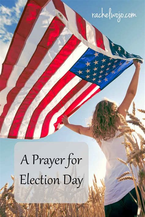 A Prayer For Election Day Rachel Wojo