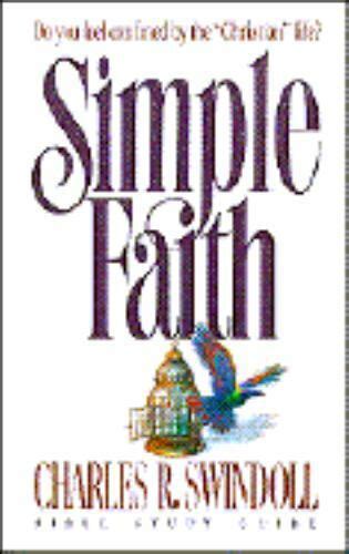 Swindoll Bible Study Guide Ser Simple Faith By Charles R Swindoll