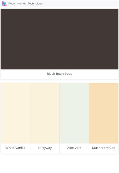 Pair it with softer sand tone colors. Black Bean Soup: White Vanilla, Milkyway, Aloe Vera ...