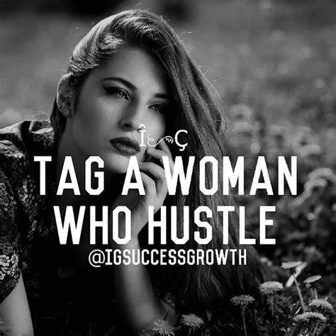 Instagramfollowersgrowth On Instagram “tag A Woman That Hustle Like