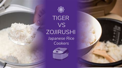Tiger Vs Zojirushi Battle Of The Japanese Rice Cookers