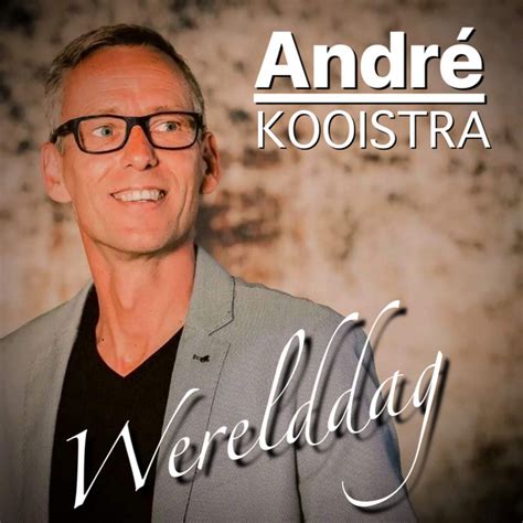 Werelddag Song And Lyrics By André Kooistra Spotify