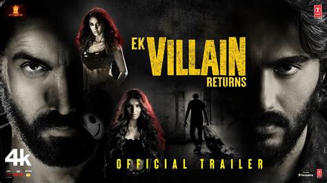 Official Trailer Ek Villain Returns John Disha Arjun Tara Mohit