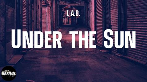 Lab Under The Sun Lyrics Youtube