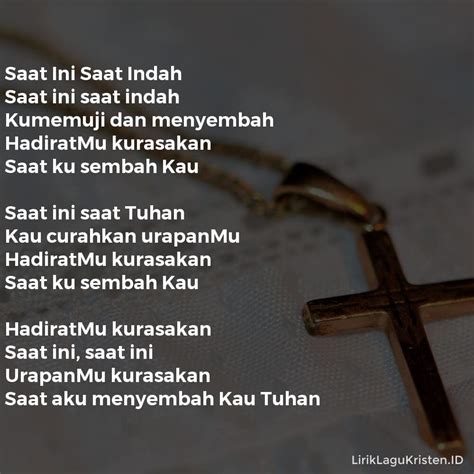Tika dsn saat ini mp3 ✖. Saat Ini Saat Indah • LIRIK LAGU KRISTEN