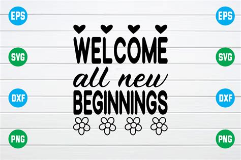 Welcome All New Beginnings Svg Graphic By Rabiulgraphics1 · Creative