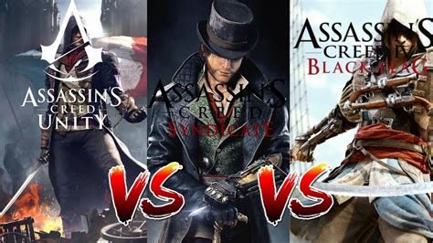 Assassin S Creed Black Flag Vs Unity Vs Syndicate Pc Gameplay