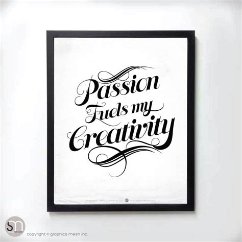 Passion Fuels My Creativity Typography Art Print Graphicsmesh