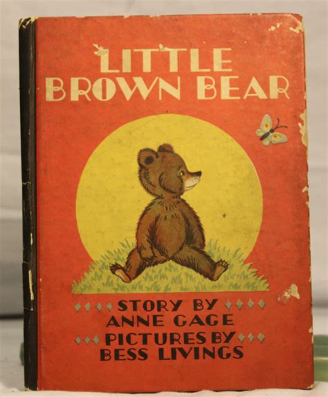 little brown bear by anne gage 1934 1st ed pictures by bess livings ebay