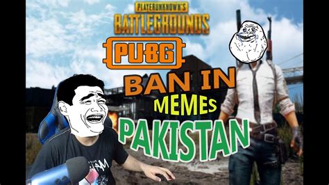 Pubg Ban In Pakistan Memes Peoples Reacts On Pubg Ban In Pakistan