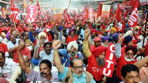 Left Congress Backed Trade Unions Announce Nationwide General Strike