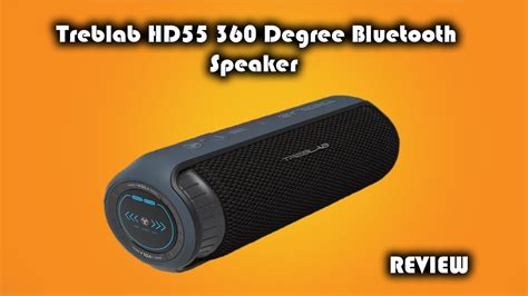 Treblab Hd55 360 Degree Bluetooth Speaker Review Youtube