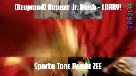 Reupload Larry Sparta Tone Remix Zee Youtube