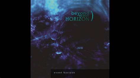 Beyond The Event Horizon Event Horizon Album Track Youtube