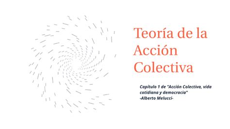 Teoría De La Acción Colectiva By Zayra López On Prezi