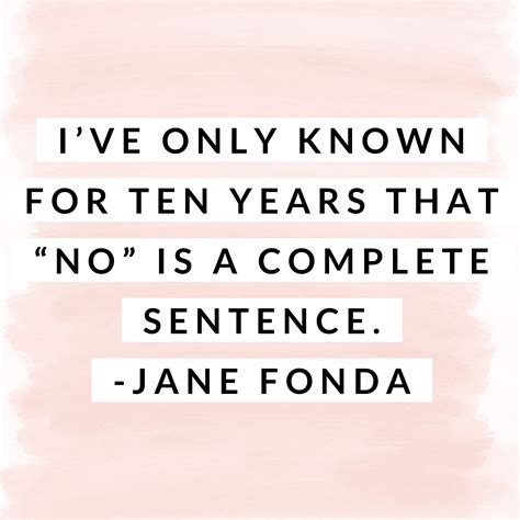 Wordsofwisdom Feminism Complete Sentences Jane Fonda Wordsofwisdom