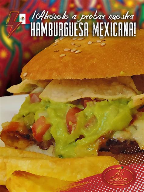 Atr Vete A Probar Nuestra Inigualable Hamburguesa Mexicana Ya Sabes