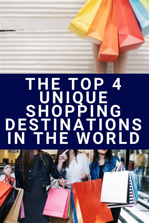 The Top 4 Unique Shopping Destinations In The World Shopping