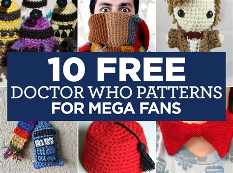 10 Free Doctor Who Patterns For Mega Fans Top Crochet