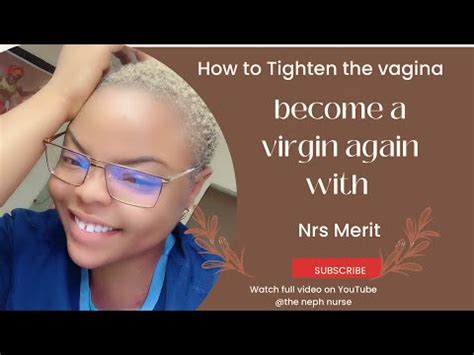 How To Make Your Vagina Tight You Can Also Return To Pre Virgin