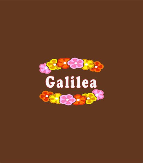 Best Galilea Girl Woman Name Flower T Tshirt Digital Art By Yunusk Lemar Pixels
