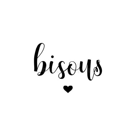 Bisous Lettering Kisses In French Language Hand Drawn Lettering