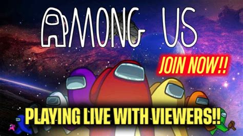🔴among Us Live Among Us With Viewers Join Now Real Youtube