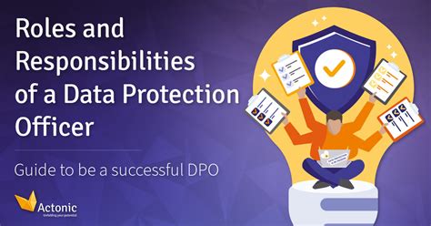 Roles And Responsibilities Of A Data Protection Officer Actonic Unfolding Your Potential