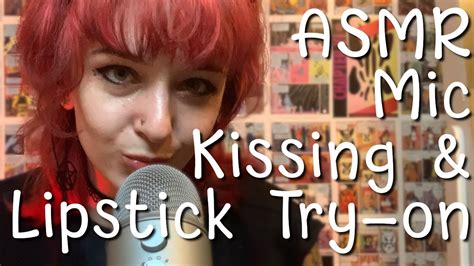 Asmr Mic Kissing And Lipstick Try On Youtube