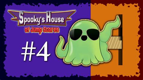 Lets Play Spookys House Of Jump Scares 4 Forced Entry