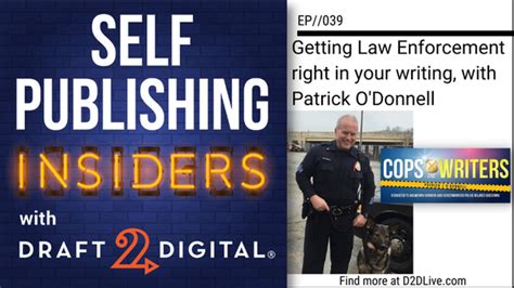 Getting Law Enforcement Right In Your Writing With Patrick Odonnell