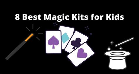 8 Best Magic Kits For Children Vilen Magic
