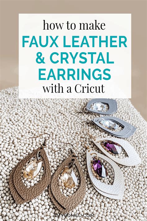 How To Make Faux Leather And Crystal Earrings With Your Cricut Amy